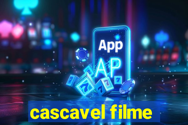 cascavel filme